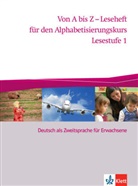 Von A bis Z - Alphabetisierungskurs für Erwachsene: Leseheft, Lesestufe 1