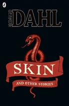 Roald Dahl, Dahl Roald - Skin and Other Stories