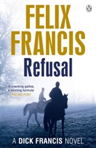 Felix Francis, Francis Felix - Refusal