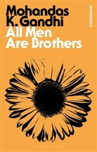 Gandhi, Mahatma Gandhi, Mohandas K Gandhi, Mohandas K. Gandhi, Mohandas Karamchand Gandhi, Gandhi Mohandas K - All Men Are Brothers