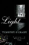 &amp;apos, Timothy Grady, O&amp;apos, Timothy O'Grady, Timothy O''grady, O'Grady Timothy - Light