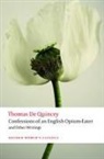 Thomas De Quincey, Thomas De Quincey, Robert Morrison, Robert (Professor of English Literature Morrison - Confessions of an English Opium-Eater and Other Writings