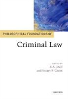 R. A. Duff, R. A. Green Duff, R.a. Green Duff, Stuart Green, R.A. Duff, Stuart Green... - Philosophical Foundations of Criminal Law