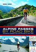 Rudolf Geser, Geser Rudolf - Alpine Passes By Road Bike