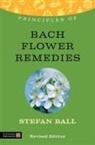 Stefan Ball - Principles of Bach Flower Remedies