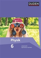 Barbara Gau, Barbara Gau, Günter Kunert, Günter Kunert, Lothar Meyer, Lothar Meyer... - Duden Physik, Ausgabe Gymnasium Sachsen: Duden Physik - Gymnasium Sachsen - 6. Schuljahr