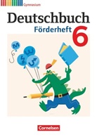 Agnes Fulde, Daniela A. Frickel, Frank Schneider, Daniela Frickel, Daniela A Frickel, Daniela A. Frickel... - Deutschbuch Gymnasium, Fördermaterial: Deutschbuch Gymnasium - Fördermaterial - 6. Schuljahr