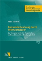 Peter Schmidt, Peter (Dr.) Schmidt - Konsumbesteuerung durch Mehrwertsteuer