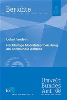 Ekkehard Hofmann, Hans-Joachim Koch, Moritz Reese - Lokal handeln: Nachhaltige Mobilitätsentwicklung als kommunale Aufgabe