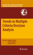 Matthia Ehrgott, Matthias Ehrgott, José Rui Figueira, Salvatore Greco, José Rui Figueira - Trends in Multiple Criteria Decision Analysis