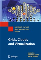 Aloisio, Aloisio, Giovanni Aloisio, Massim Cafaro, Massimo Cafaro - Grids, Clouds and Virtualization