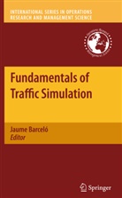 Jaume Barcel, Jaume Barcelo, Jaum Barceló, Jaume Barceló - Fundamentals of Traffic Simulation