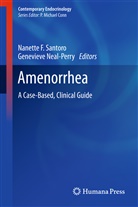 Nanett F Santoro, Nanette F Santoro, Neal-Perry, Neal-Perry, Genevieve Neal-Perry, Nanette F. Santoro - Amenorrhea