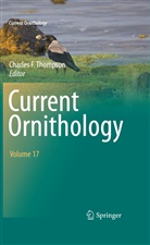 Charle F Thompson, Charles F Thompson, Charles F. Thompson - Current Ornithology Volume 17