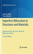 Kiyohir Ikeda, Kiyohiro Ikeda, Kazuo Murota - Imperfect Bifurcation in Structures and Materials