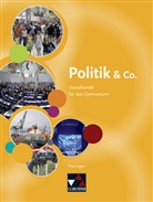 Joachi Amm, Joachim Amm, Eri Müller, Erik Müller, Stephan Podes, Stephan u a Podes... - Politik & Co., Ausgabe Thüringen: 9./10. Jahrgangsstufe, Schülerbuch