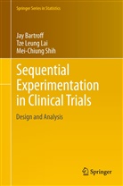 Ja Bartroff, Jay Bartroff, Tze Leun Lai, Tze Leung Lai, Mei-Chiung Shih, Lai Tze Leung - Sequential Experimentation in Clinical Trials