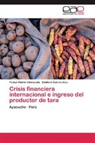 Emiliano Guerra Atau, Pelay Hilario Valenzuela, Pelayo Hilario Valenzuela - Crisis financiera internacional e ingreso del productor de tara