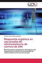 Vicente Javier Clemente Suárez - Respuesta orgánica en una prueba de ultraresistencia de carrera de 24h