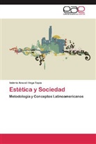 Valeria Araceli Vega Tapia - Estética y Sociedad