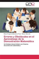 Dones Gregori Colmenárez Tovar, Dones Gregorio Colmenárez Tovar, Blanca Quevedo - Errores y Obstáculos en el Aprendizaje de la Demostración Matemática
