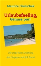 Maurice Diwischek - Urlaubsfeeling, Genuss pur!