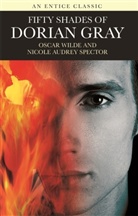 Nicole Audrey Spector, Nicole Audrey Spector, Oscar Wilde - 50 Shades of Dorian Gray