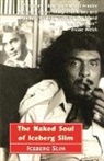 Iceberg Slim, Iceberg Slim, SLIM ICEBERG - The Naked Soul of Iceberg Slim