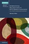 Marina Foltea, Foltea Marina - International Organizations in Wto Dispute Settlement