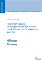 Nico Matuschek - Implementierung selbstoptimierender Prozessmechanismen in Produktionssysteme
