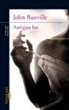 John Banville - Antigua luz
