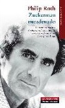 Philip Roth - Zuckerman encadenado : la visita al maestro ; Zuckerman desencadenado ; La lección de anatomía ; La orgía de Praga
