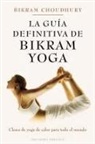 A01, Bikram Choudhury - La guía definitiva de Bikram Yoga