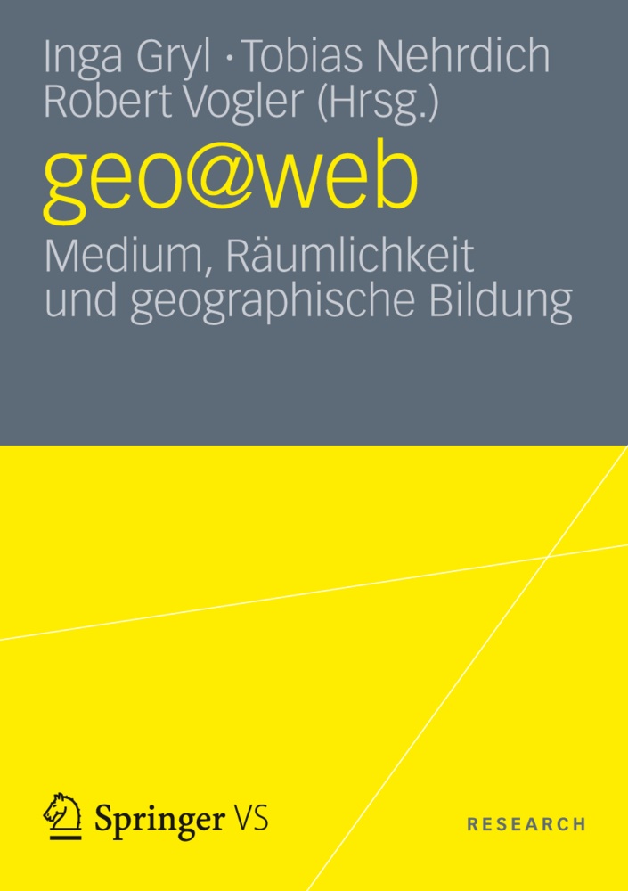 Inga Gryl, Tobia Nehrdich, Tobias Nehrdich, Robert Vogler - geo@web Medium, Räumlichkeit und geographische Bildung