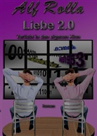 Alf Rolla - Liebe 2.0