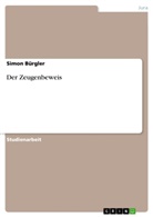 Simon Bürgler - Der Zeugenbeweis