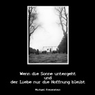 Michael Freienstein - Wenn die Sonne untergeht und der Liebe nur die Hoffnung bleibt