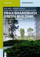 Stefa Altenschmidt, Stefan Altenschmidt, Stefan Altenschmidt u a, Ulrike Freigang, Christoph Ingenhoven, Christoph Ingenhoven u a... - Praxishandbuch Green Building