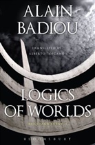 Alain Badiou, Alberto Toscano - Logics of Worlds