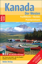 Arno u a Bindl, Nicol Förg, Katrai Habermann, Günte Nelles, Günter Nelles - Nelles Guide Kanada, Der Westen