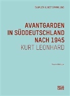 Ulric Keichler, Joachi Ringleben, Barbar Vinken, Renat Wiehager, Renate Wiehager - Avantgarden in Süddeutschland nach 1945: Kurt Leonhard
