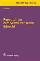 Urs Fasel - Repetitorium zum Schweizerischen Erbrecht