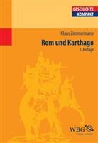 Klaus Zimmermann, Klaus (Dr.) Zimmermann, Klaus (Prof. Dr.) Zimmermann, Ka Brodersen, Kai Brodersen, Kai Brodersen (Prof. Dr.) - Rom und Karthago
