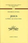 Friedrich Zündel - Jesus - in Bildern aus seinem Leben