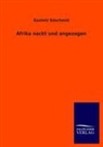 Kasimir Edschmid, Josef Lowag - Afrika nackt und angezogen