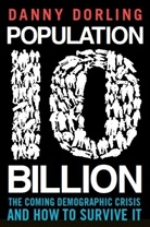 Danny Dorling, Professor Danny Dorling - Population 10 Billion