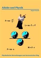 JÃ¼rgen Preischl, Jürgen Preischl - Aikido und Physik