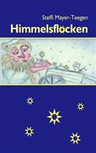 Steffi Mayer-Teegen - Himmelsflocken