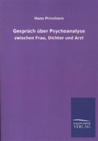 Hans Prinzhorn - Gespräch über Psychoanalyse