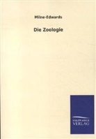 Milne-Edwards - Die Zoologie